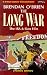 The Long War: The IRA and Sinn Fein The Long War: The IRA and Sinn Fein
