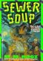 Sewer Soup