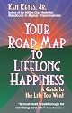 Your Road Map to Lifelong Happiness: A Guide to the Life You Want (Keyes, Jr, Ken)