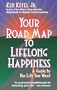 Your Road Map to Lifelong Happiness: A Guide to the Life You Want (Keyes, Jr, Ken)