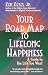Book Your Road Map to Lifelong Happiness: A Guide to the Life You Want (Keyes, Jr, Ken)
