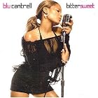 Click here to buy Bittersweet by Blu Cantrell .