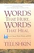 Words That Hurt, Words That Heal : How to Choose Words Wisely and Well