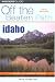 Books : Idaho Off the Beaten Path, 5th (Off the Beaten Path Series)