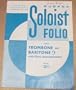 Rubank Soloist Folio for Trombone or Baitone with Piano Accompaniment (Rubank Educational Library, No. 62)