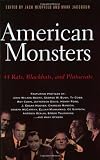 American Monsters: 44 Rats, Blackhats, and Plutocrats