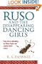 Ruso and the Disappearing Dancing Girls