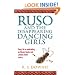 Ruso and the Disappearing Dancing Girls