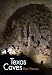 Texas Caves (Louise Lindsey Merrick Natural Environment Series)