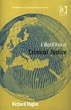 A World View of Criminal Justice (International and Comparative Criminal Justice)