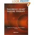 Tailoring Heart Failure Therapy by Ronnie Willenheimer and Karl Swedberg
