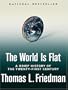 The World Is Flat: A Brief History of the Twenty-First Century