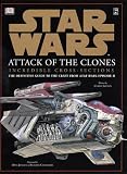 Incredible Cross-sections of Star Wars, Episode II - Attack of the Clones: The Definitive Guide to the Craft