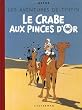 Les Aventures de Tintin : Le Crabe aux pinces d'Or : Edition fac-simil� en couleurs