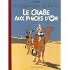 Les Aventures de Tintin : Le Crabe aux pinces d'Or : Edition fac-simil� en couleurs