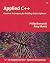 Applied C++: Techniques for Building Better Software