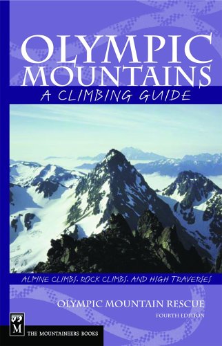 Olympic Mountains: A Climbing Guide (Climbing Guide) 4th Edition