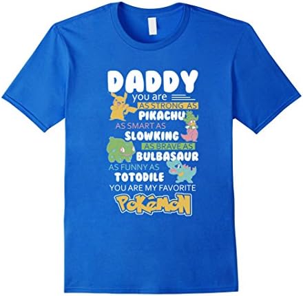 Men's Daddy You Are My Favorite Poke - Father's Day T-Shirt Large Royal Blue
