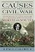 CAUSES OF THE CIVIL WAR: The Political, Cultural, Economic and Territorial Disputes Between the North and South