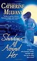 Shadows All Around Her
