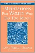 Meditations For Women Who Do To Much