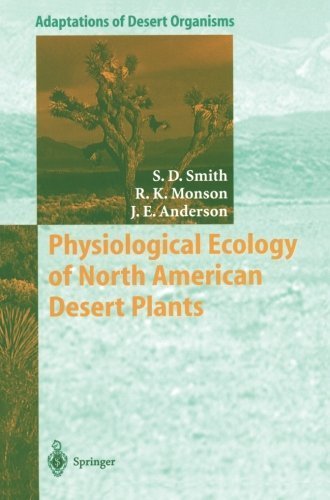 Physiological Ecology of North American Desert Plants (Adaptations of Desert Organisms) by Stanley D. Smith (2012-10-16)