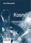 Der menschliche Kosmos. Gef�hle - Konflikte - Strategien