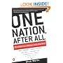 One Nation, After All : What Americans Really Think About God, Country, Family, Racism, Welfare, Immigration, Homosexuality, Work, The Right, The Left and Each Other