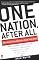 One Nation, After All : What Americans Really Think About God, Country, Family, Racism, Welfare, Immigration, Homosexuality, Work, The Right, The Left and Each Other