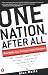 One Nation, After All : What Americans Really Think About God, Country, Family, Racism, Welfare, Immigration, Homosexuality, Work, The Right, The Left and Each Other Cover