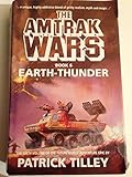 The Amtrak wars. Bk.6, Earth-thunder
