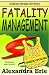 Fatality Management (Emergency Operations Center Mystery) Fatality Management (Emergency Operations Center Mystery)