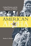 American Aloha: Cultural Tourism and the Negotiation of Tradition