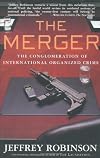 The Merger: The International Conglomerate of Organized Crime