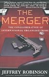 The Merger: The International Conglomerate of Organized Crime
