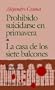 Prohibido suicidarse en primavera--La casa de los siete balcones