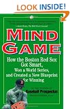 Mind Game: How the Boston Red Sox Got Smart, Won a World Series, and Created a New Blueprint for Winning
