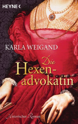 Die Hexenadvokatin: Historischer Roman (German Edition)