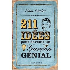 211 Id�es pour devenir un gar�on g�nial