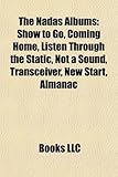 The Nadas Albums: Show to Go, Coming Home, Listen Through the Static, Not a Sound, Transceiver, New Start, Almanac-
