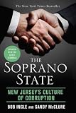 The Soprano State: New Jersey's Culture of Corruption Bob Ingle, Sandy McClure