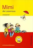 Mimi die Lesemaus - Ausgabe E 2008 (für alle Bundesländer). Fibel für den Erstleseunterricht: Mimi die Lesemaus E: Arbeitsheft mit Druckschriftlehrgang. Für alle Bundesländer