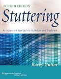 Stuttering : an integrated approach to its nature and treatment