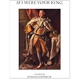 If I Were Your King