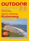 Spanien: Jakobsweg - K&uuml;stenweg; Camino de la Costa, Camino del Norte und beliebte Varianten - Raimund Joos, Michael Kasper