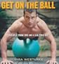 Get on the Ball: Develop a Strong Core and a Lean, Toned Body