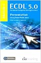 ECDL Syllabus 5.0 Module 6 Presentation Using PowerPoint 2003