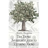 The Young Investor's Guide to Retiring Young