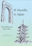 31 Months in Japan: The Building of a Theme Park (1)