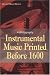 Search : Instrumental Music Printed Before 1600: A Bibliography